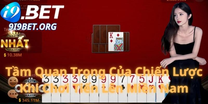 Tầm Quan Trọng Của Chiến Lược Khi Chơi Tiến Lên Miền Nam