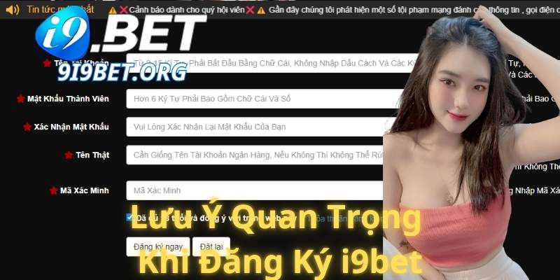 Lưu Ý Quan Trọng Khi Đăng Ký i9bet